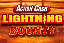 Action Cash Lightning Bounty Slot Review